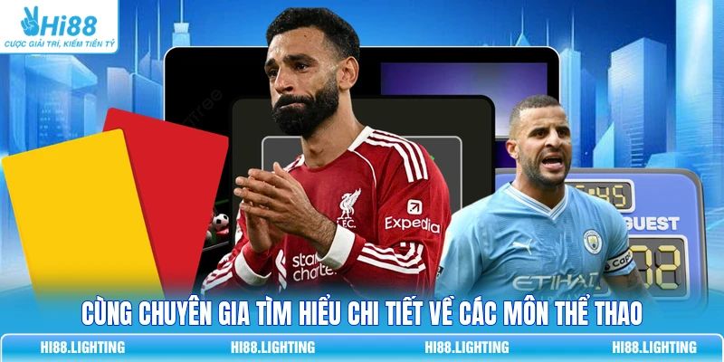 Cùng chuyên gia tìm hiểu chi tiết về các môn thể thao