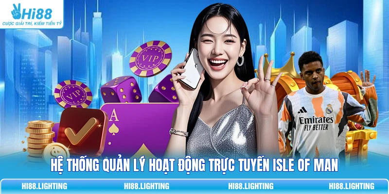 Hệ thống quản lý hoạt động trực tuyến Isle of Man