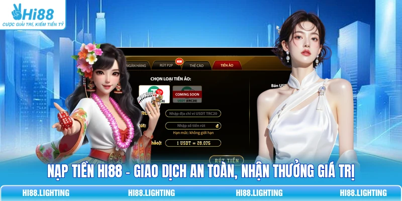 Nạp Tiền HI88 - Giao Dịch An Toàn, Nhận Thưởng Giá Trị